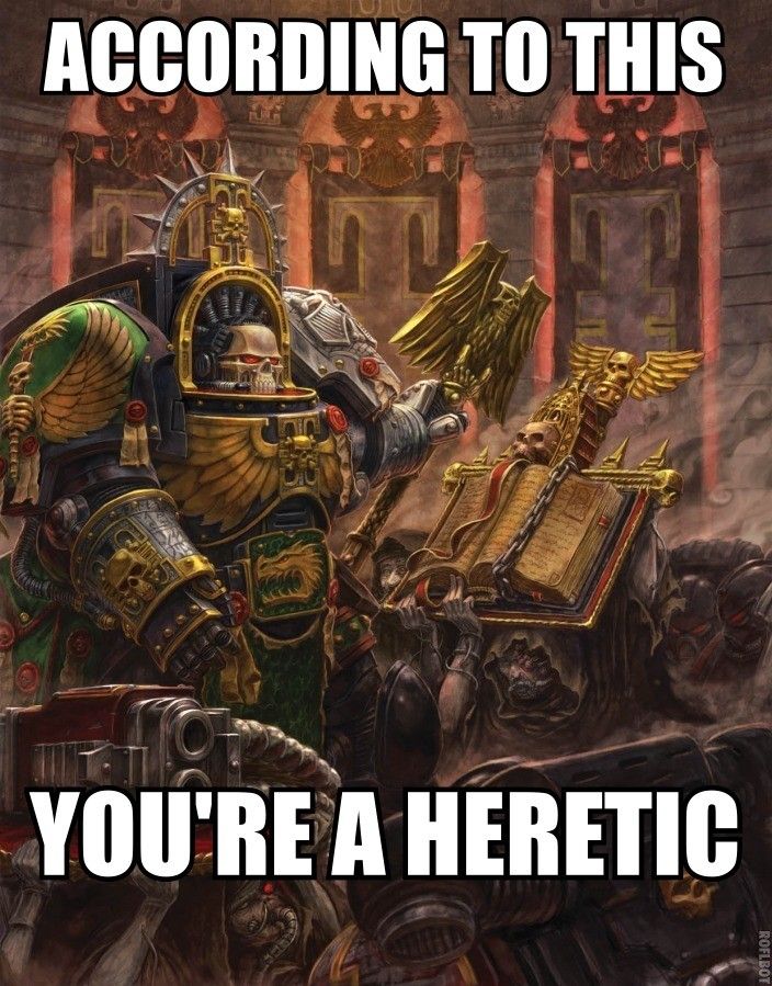 an image of a warhammer with text that reads, according to this you're a heretic