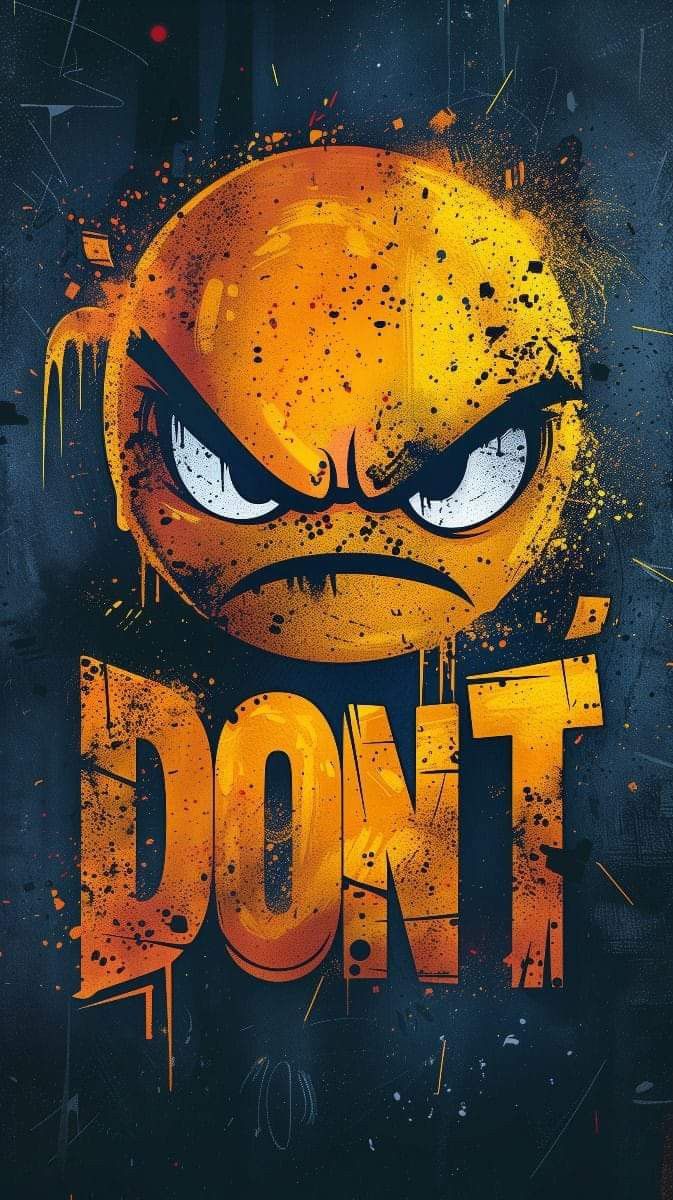 an orange poster with the words don't in front of it and a frowning face