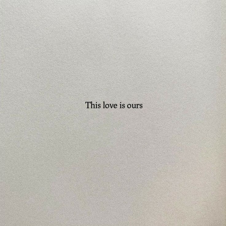 This love is ours Short Couple Quotes, Love Sentences, Short Romantic Quotes, Short Love Quotes For Him, Short Love Quotes, English Love Quotes, Cute Quotes For Him, Short Quotes Love, First Love Quotes