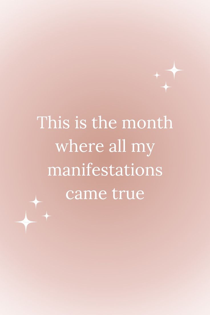 a pink background with white stars and the words, this is the month where all my manifestions came true