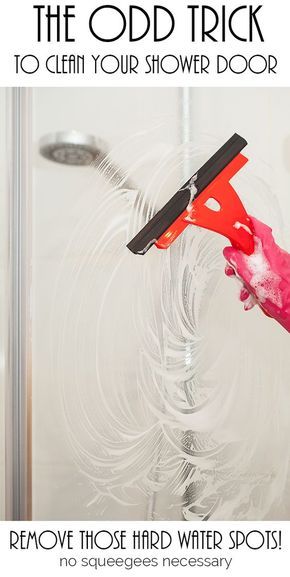 the odd trick to clean your shower door is that you can spray water on it