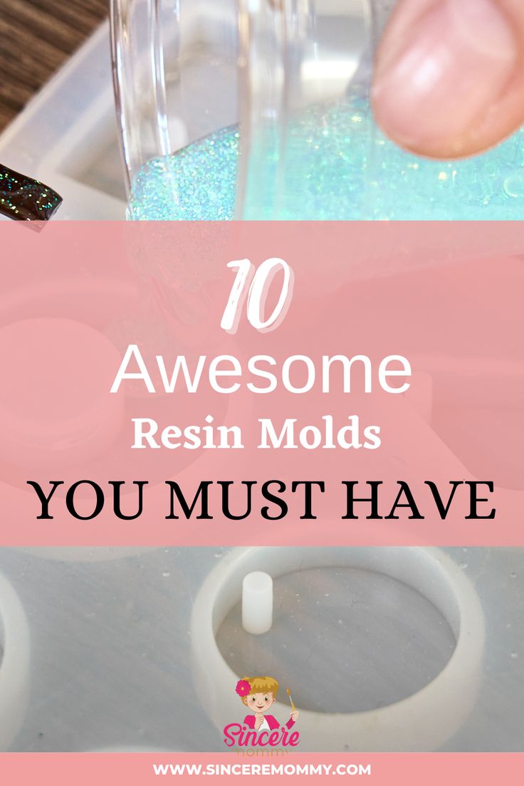 the words, 10 awesome ways to make resin molds you must have on hand