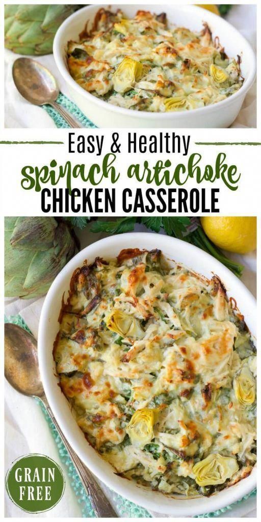 an easy and healthy spinach artichoke chicken casserole