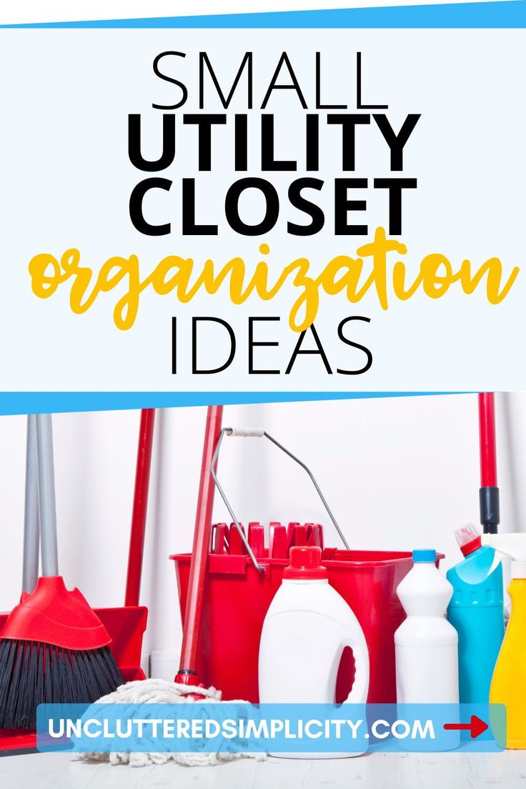 the words small utility closet organization ideas on top of a pile of cleaning supplies and other items