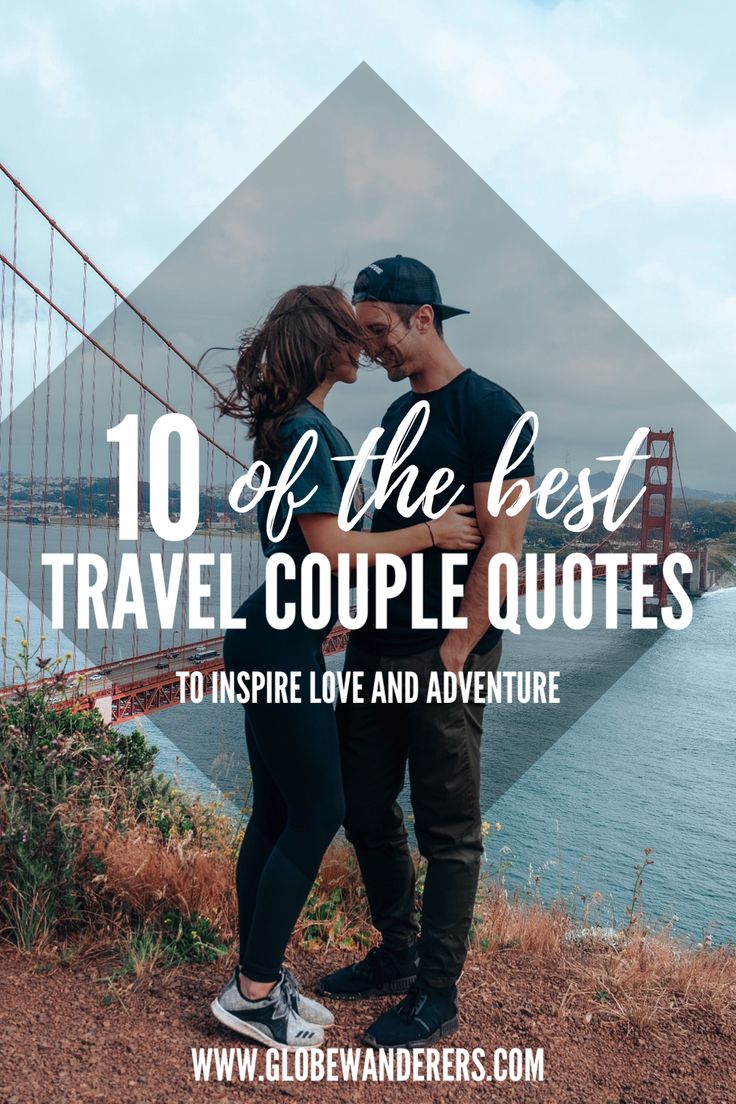 a couple kissing in front of the golden gate bridge with text overlay that reads 10 of the best travel couple quotes to inspire love and adventure