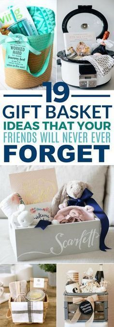 gifts for friends that never forget forget to give in their gift baskets are the best