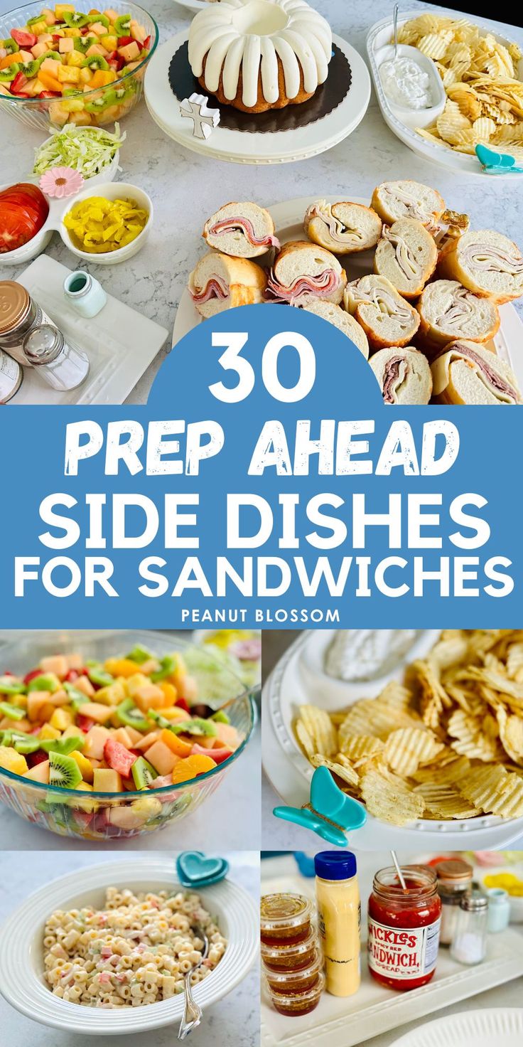 several different pictures with the words prep ahead side dishes for sandwiches and pies on them