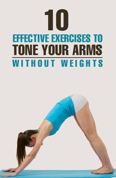 a woman doing yoga poses with the words 10 effective exercises to tone your arms without weights