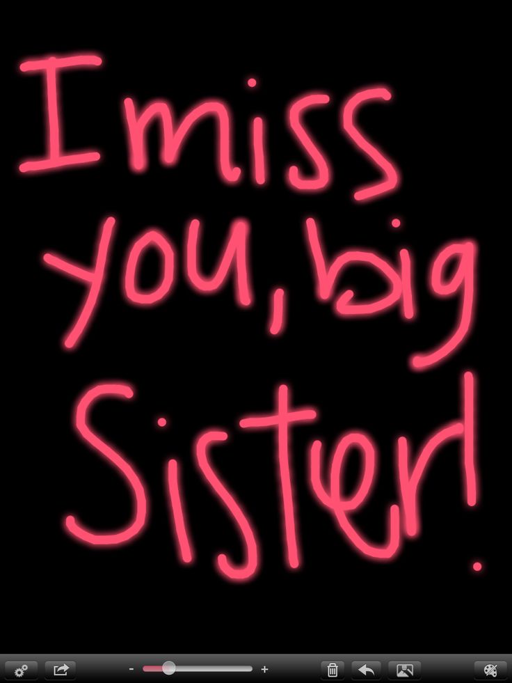 the words i miss you, big sister written in neon pink on a black background