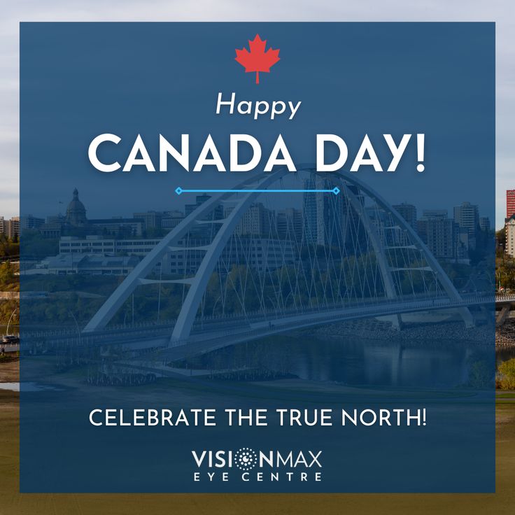 the canadian flag is flying in front of a bridge that reads, happy canada day celebrate the true north visa