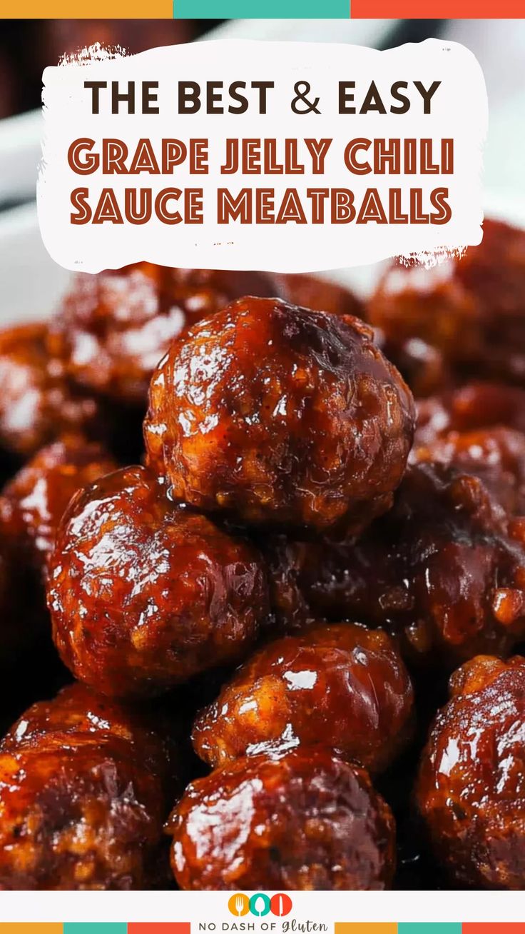 the best and easy grape jelly chili sauce meatballs in a bowl with text overlay