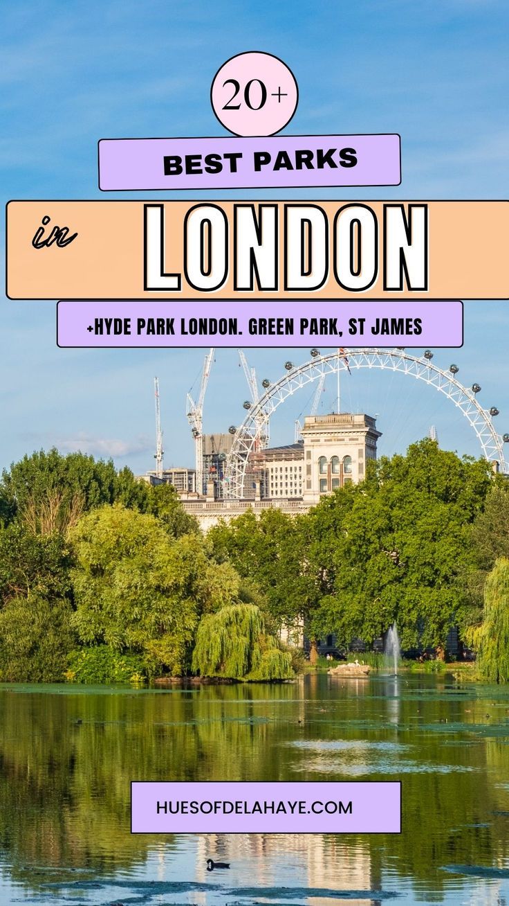 the london skyline with text overlay that reads 20 best parks in london - hyde park, green park, st james