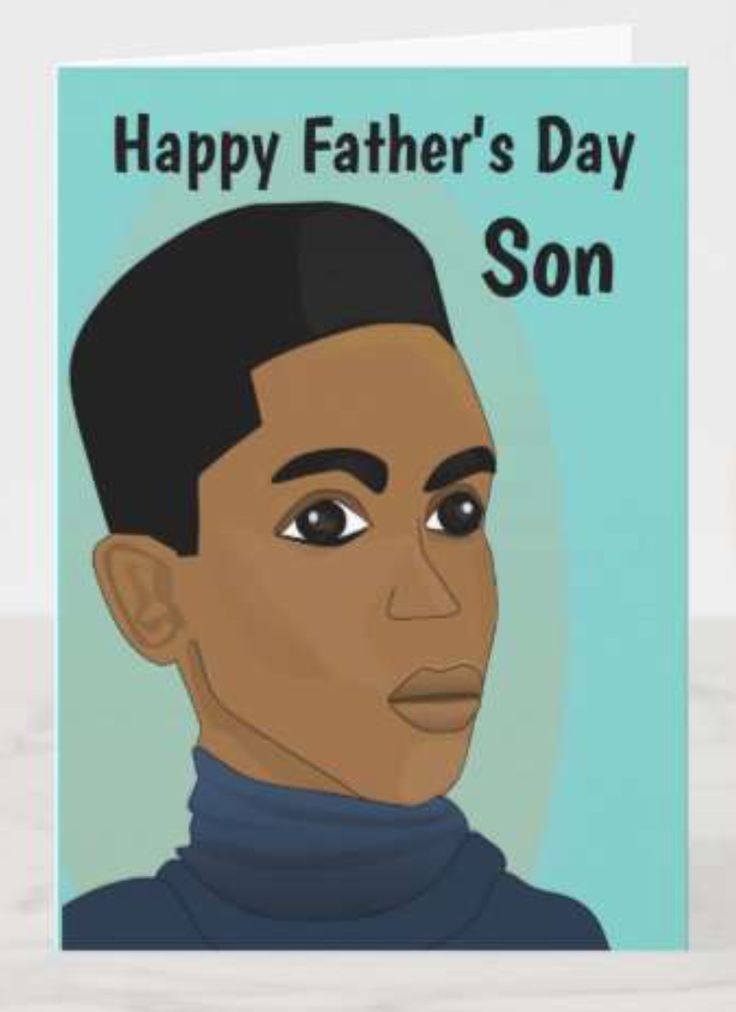 Happy Fathers Day Son, American Card, African American Man, Celebrate Good Times, Bridal Party Proposal, Father's Day Card, Happy Father, Happy Fathers Day, Girl Cartoon