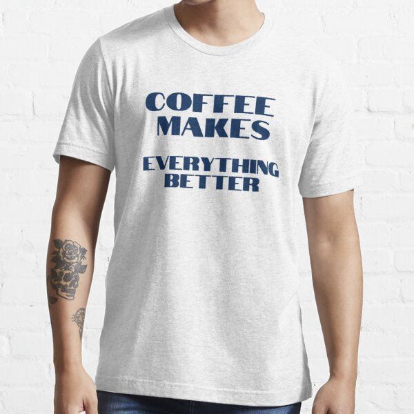 Coffee Makes Everything Better Funny coffee quotes.For coffee loves. • Millions of unique designs by independent artists. Find your thing. Hard Iced Tea, Label Shirt, Tea Logo, Funny Coffee Quotes, Twisted Tea, Everything Is Awesome, True Self, Funny Coffee, Coffee Quotes