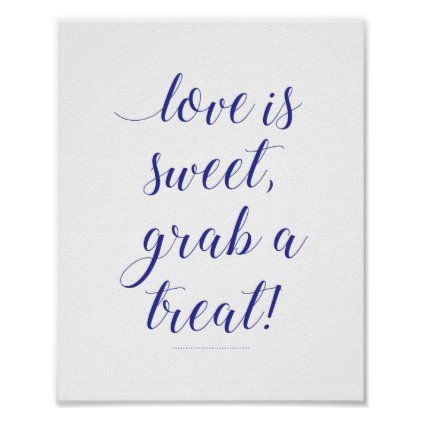 a black and white poster with the words love is sweet grab a treat on it