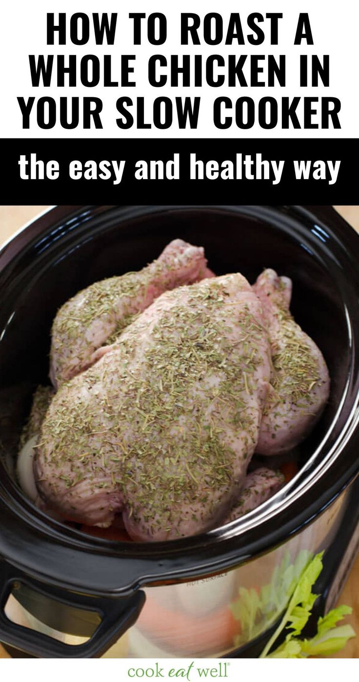 how to roast a whole chicken in your slow cooker the easy and healthy way