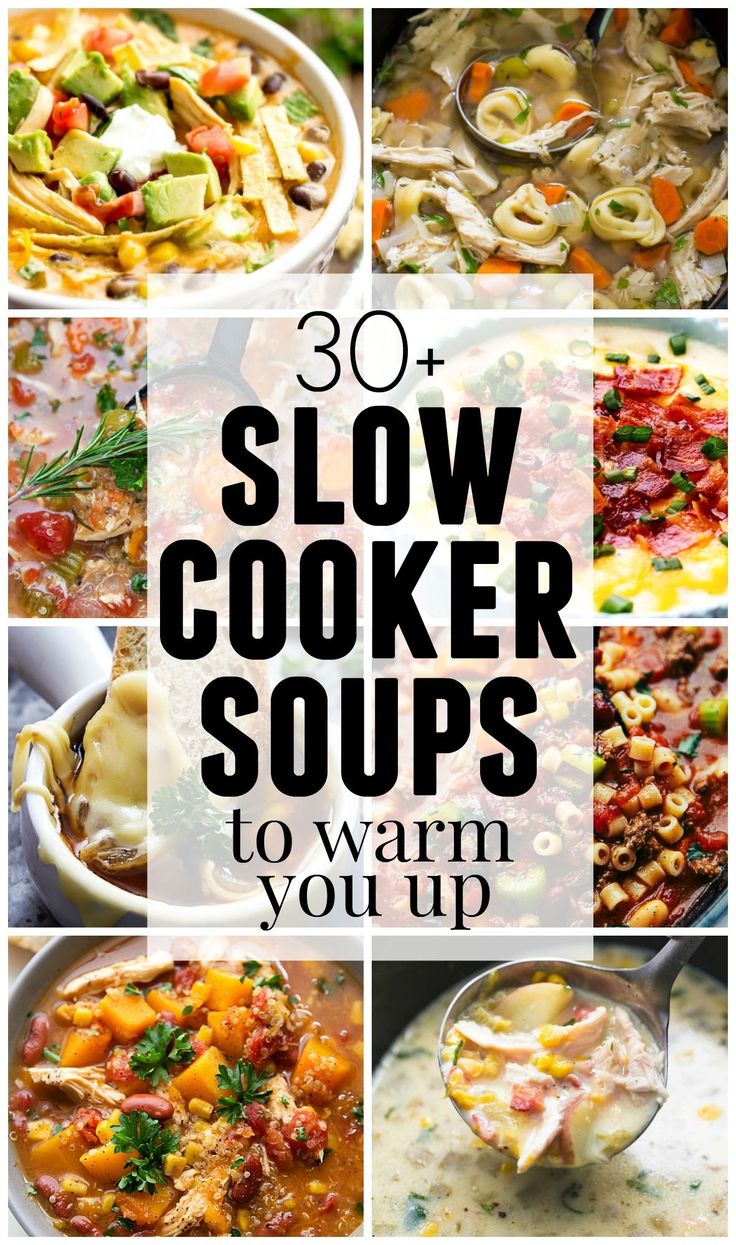 30 + slow cooker soups to warm you up in the morning or night