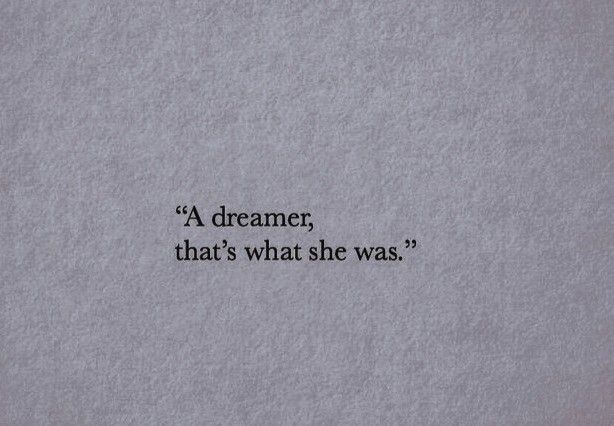 a piece of paper with the words'a dream, that's what she was '