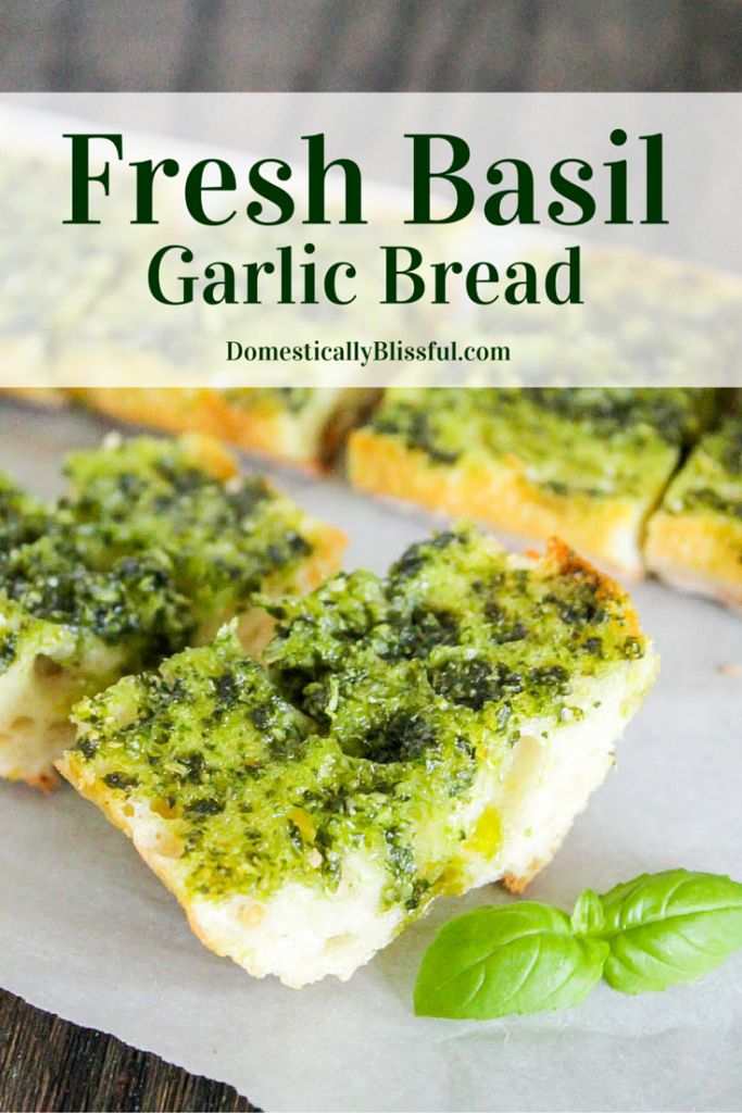 fresh basil garlic bread on parchment paper with basil leaves in the foreground and text overlay that reads, fresh basil garlic bread