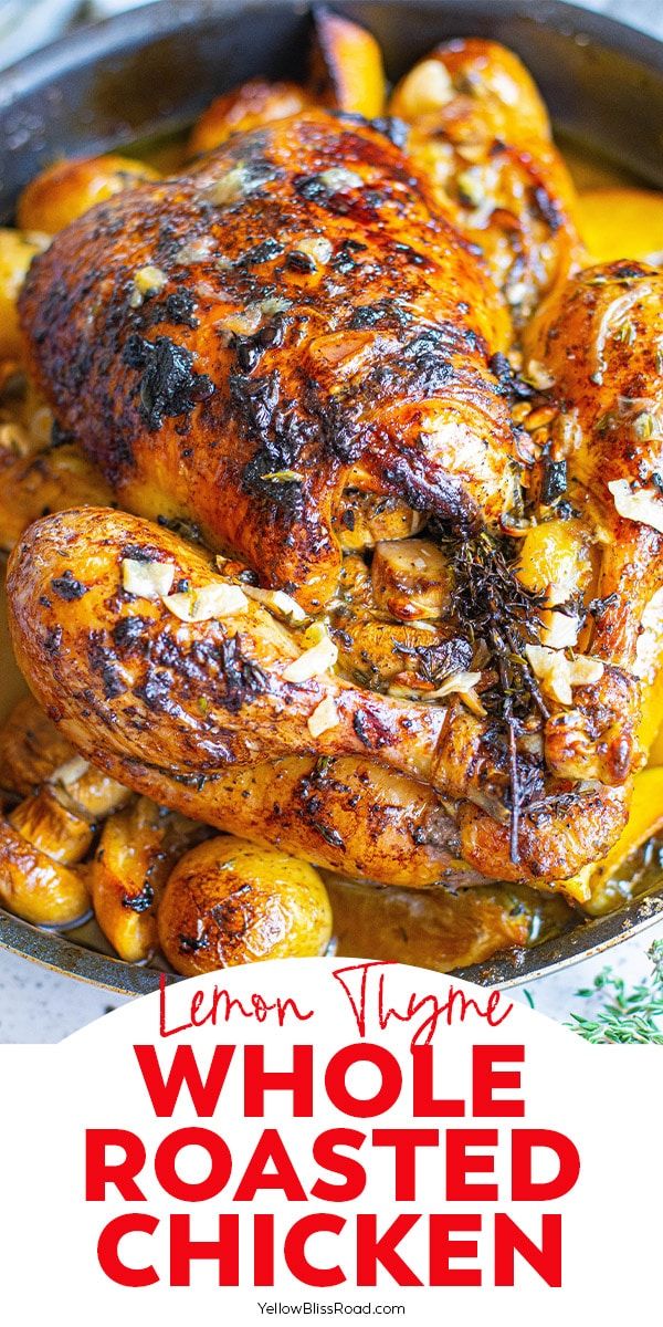 a close up of a chicken in a pan with the words lemon thyle whole roasted chicken