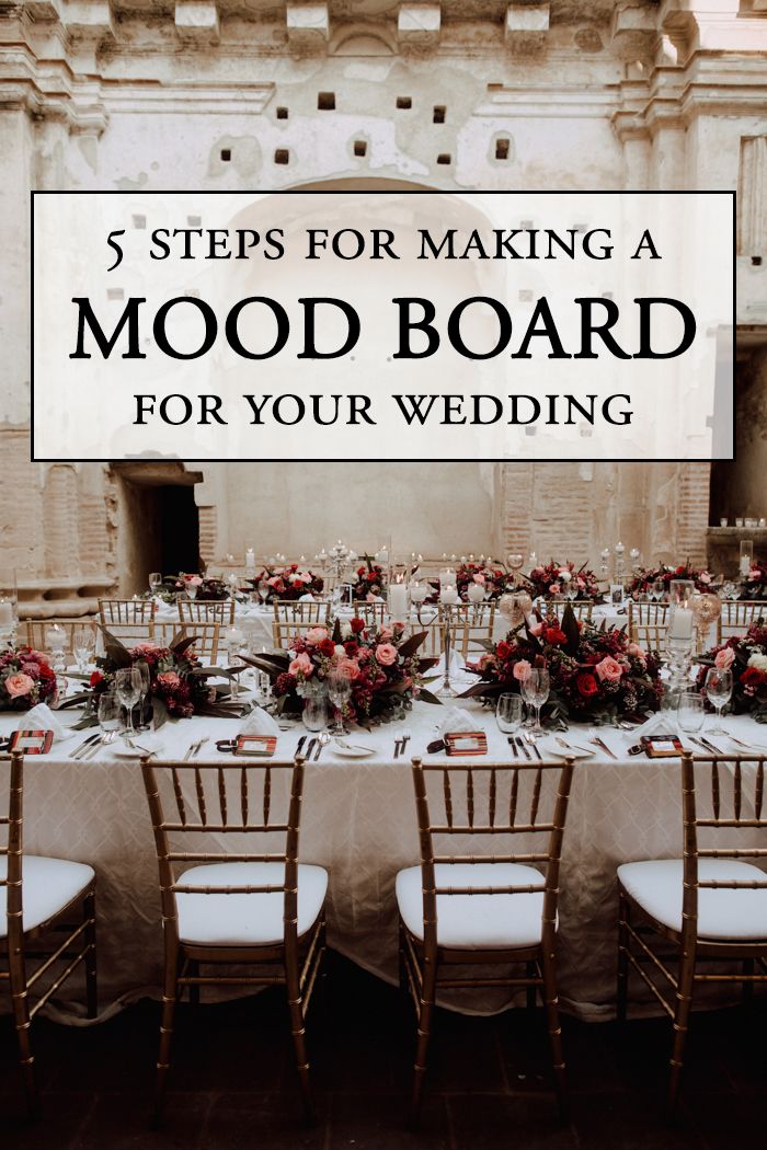 a table set up for a wedding with the words 5 steps for making a mood board for your wedding