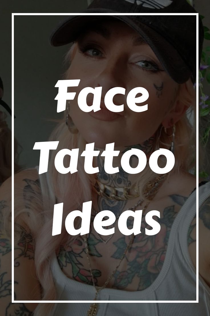 a woman with tattoos on her chest and the words face tattoo ideas