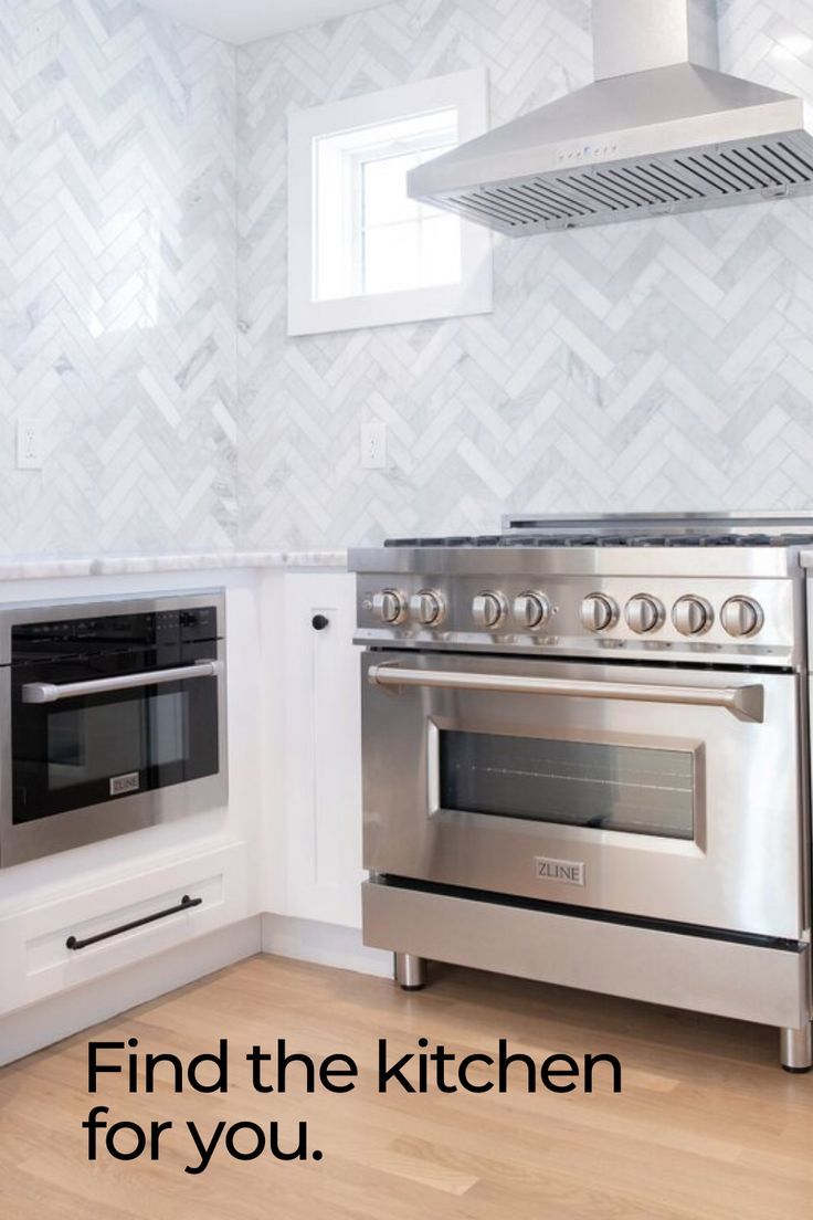 a kitchen with stainless steel appliances and herring tile backsplash, which reads find the kitchen for you