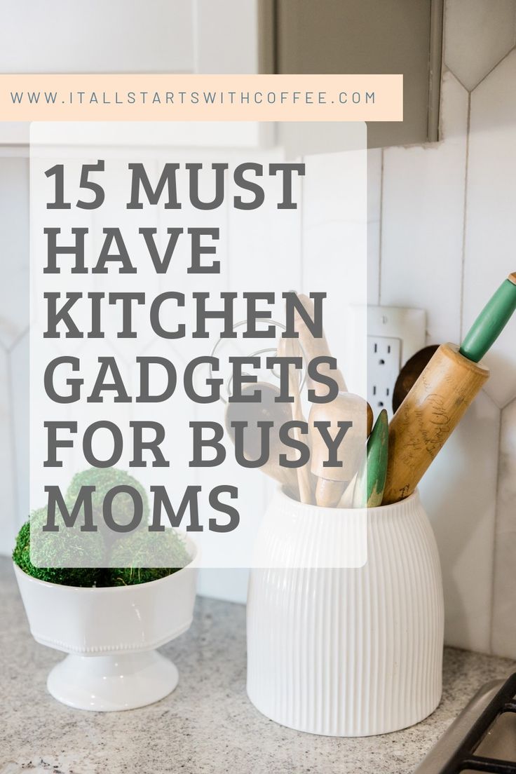 Title: 15 must have kitchen gadgets for busy moms. Picture of kitchen counter with utensils and decorations. Cool Kitchen Appliances, Must Have Kitchen Items, Top Kitchen Gadgets, Handy Gadgets, Small Kitchen Gadgets, Top Appliances, Amazon Kitchen Must Haves, Baking Gadgets, Kitchen Technology