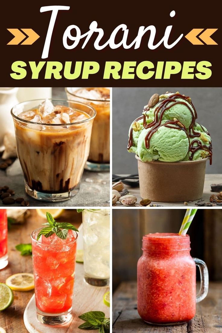 different types of ice creams and drinks with text overlay that reads torani syrup recipes