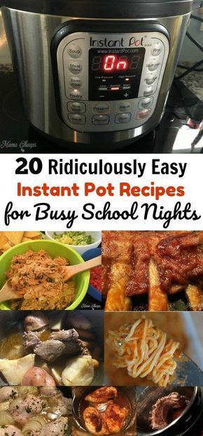 20 ridiculously easy instant pot recipes for busy school nights that you can make in the slow cooker