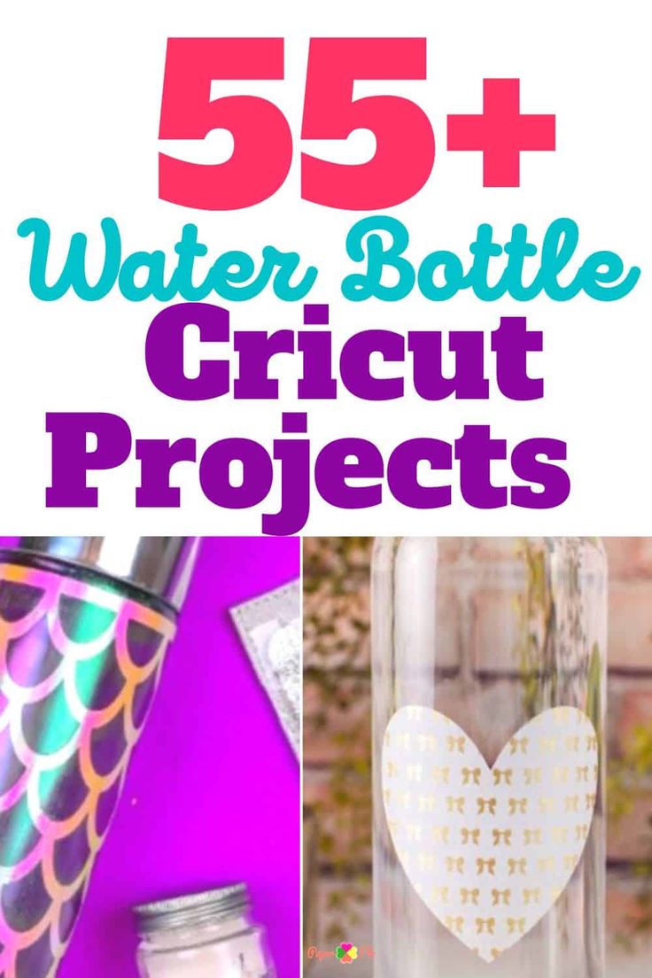 the words 55 + water bottle cricut projects are shown in this collage