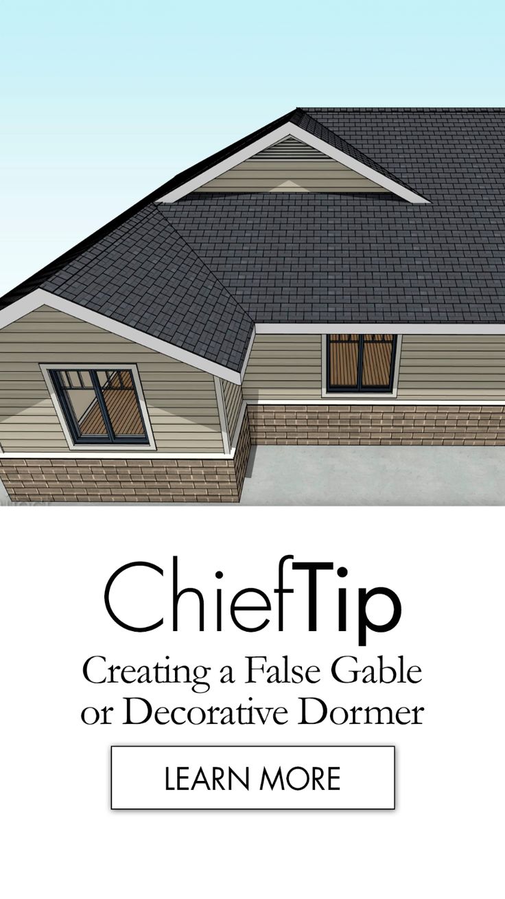 a house with the title chief tip creating a false gable of decorative dormer learn more