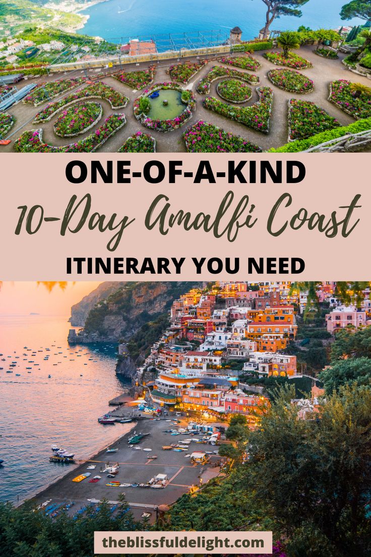 the one - of - a - kind 10 - day amalfi coast itinerary you need