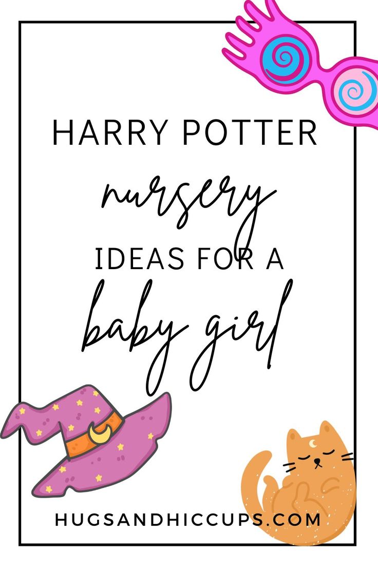 a harry potter nursery poster with a cat and wizard hat on it, the words harry's nursery ideas for a baby girl