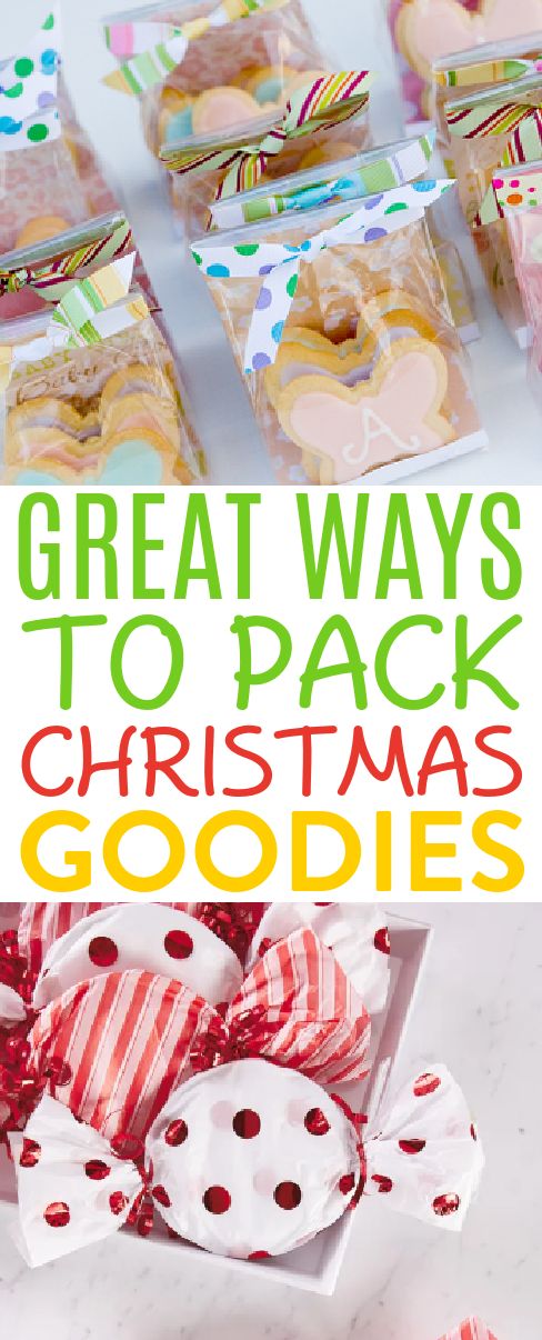 christmas goodies and treats on a table with text overlay that reads great ways to pack christmas goodies