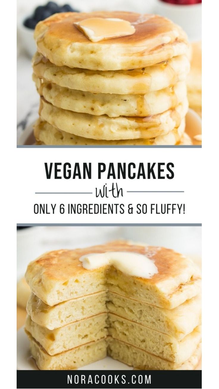 pancakes stacked on top of each other with the text vegan pancakes only 6 ingredients & so fluffy