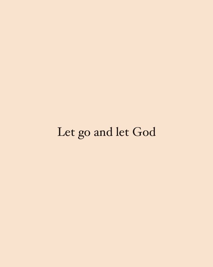 the words let go and let god written in black on a light pink wallpaper