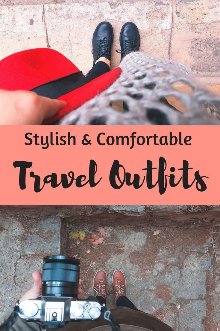 a person holding a camera with the words, stylish and comfortable travel outfits