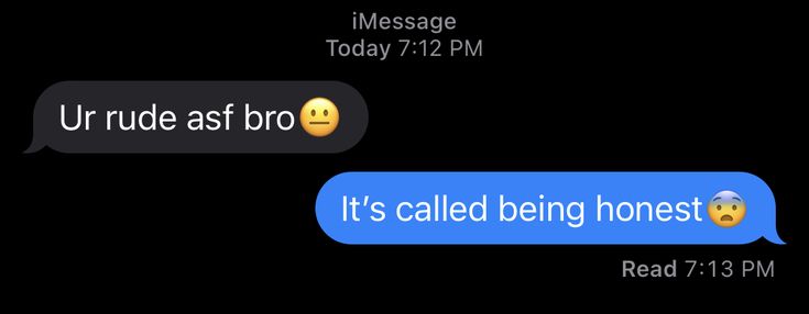 two text messages with one saying it's called being honest and the other reading