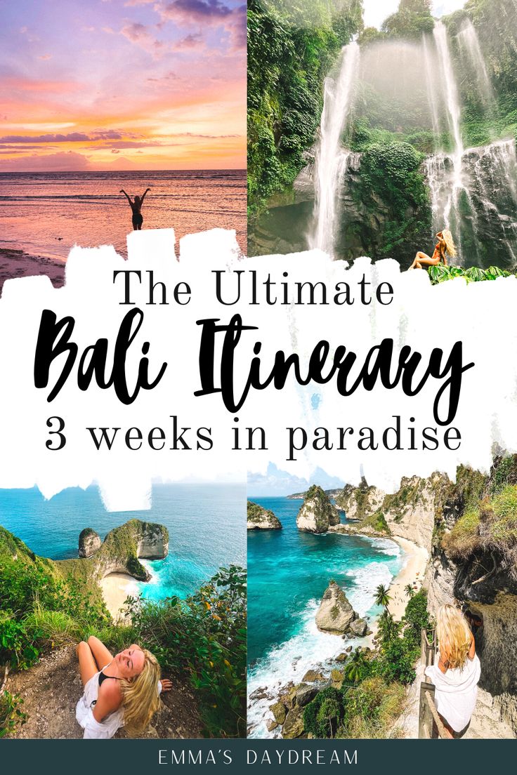 the ultimate bali itinery 3 weeks in paradise with text overlaying images