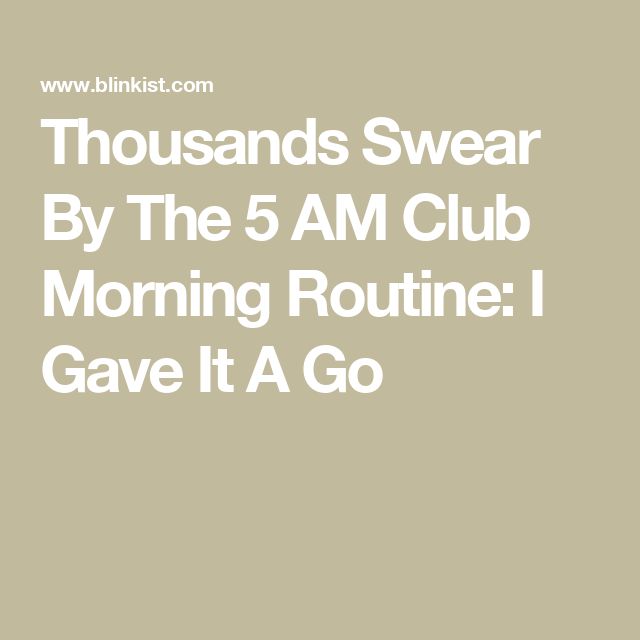 Thousands Swear By The 5 AM Club Morning Routine: I Gave It A Go 5am Club Morning Routine, The 5am Club Routine, 4am Club Routine, 5am Wake Up Routine, Morning Routine 5am To 6am, Five Am Morning Routine, 20 20 20 Morning Routine, 2 Hour Morning Routine, 4 Am Club