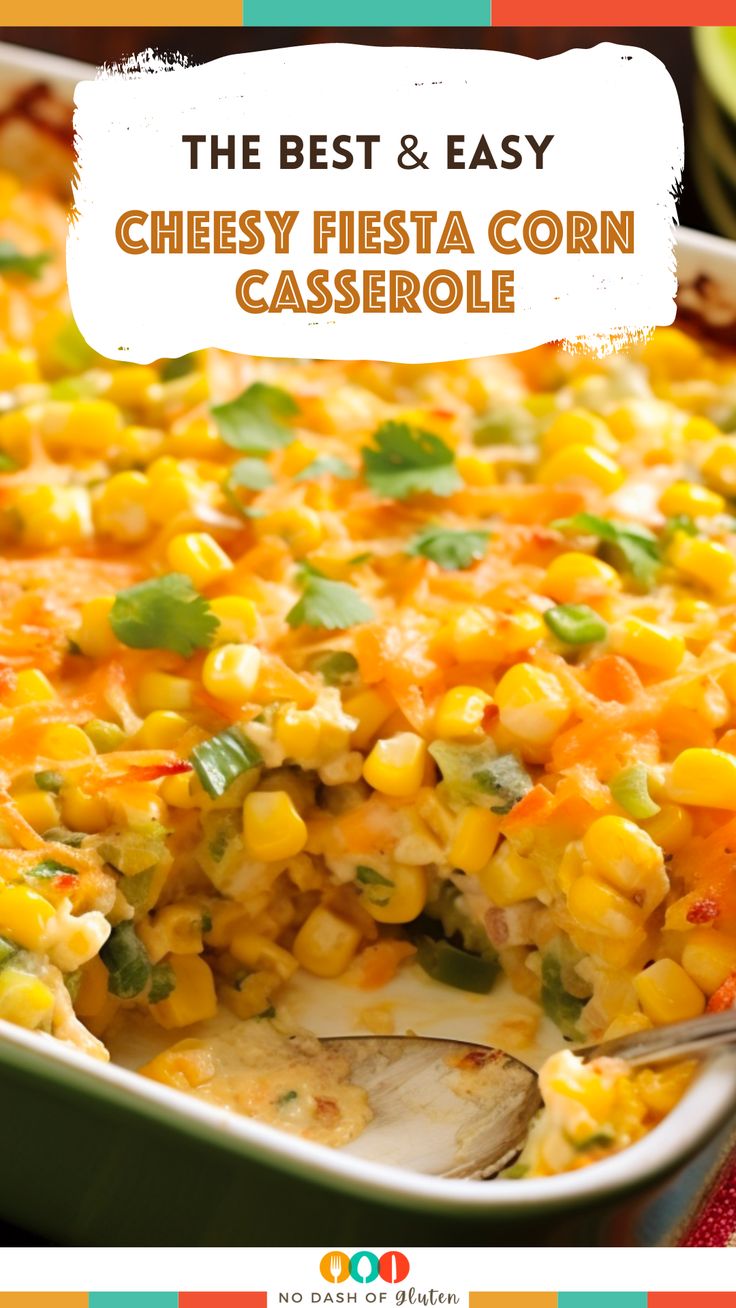 the best and easy cheesy fiesta corn casserole is an easy side dish