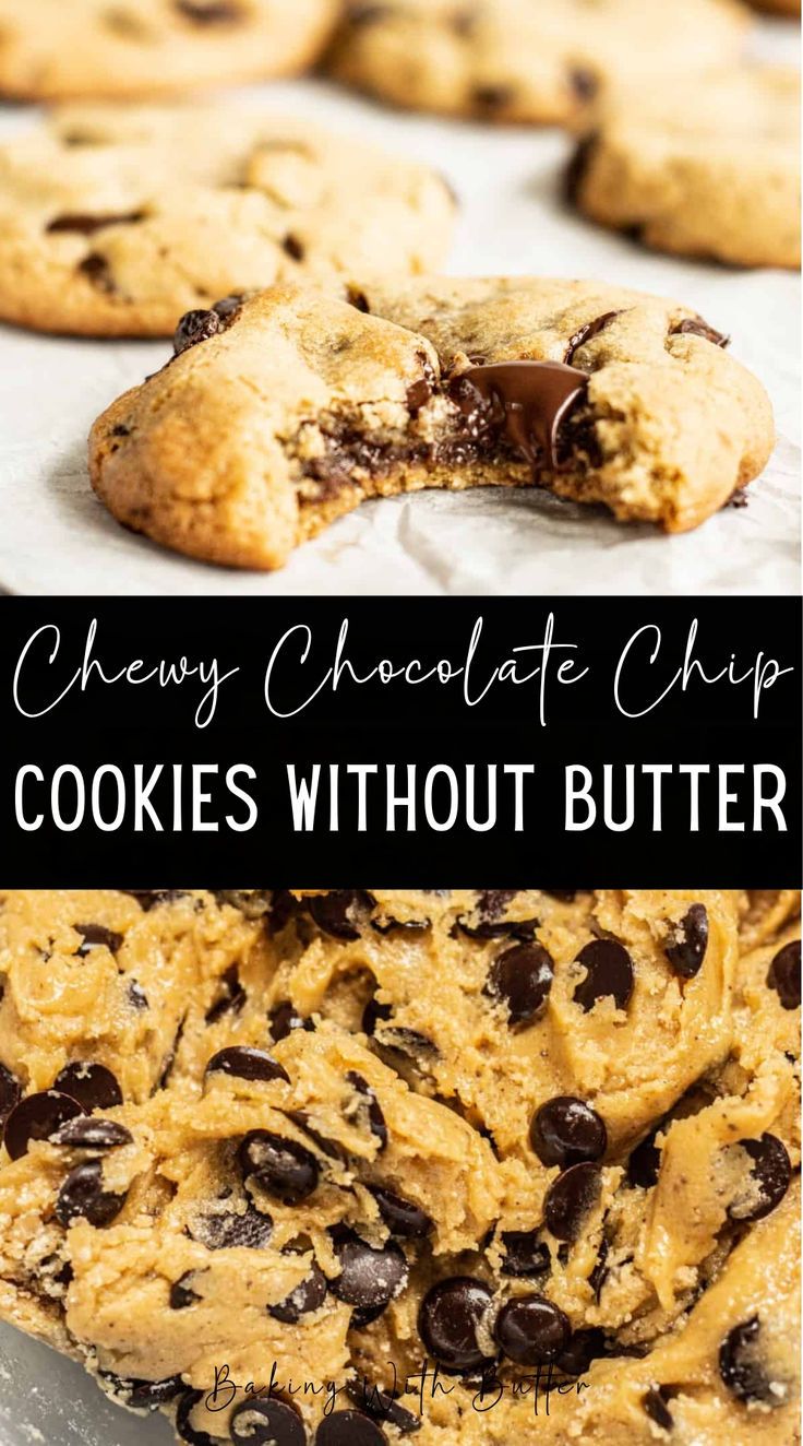 chewy chocolate chip cookies without butter are the perfect treat to eat for breakfast or dessert