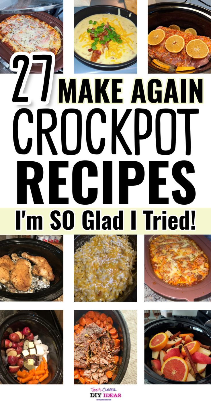 crockpot recipe collage with text overlay that reads 27 make again crockpot recipes i'm so glad i tried