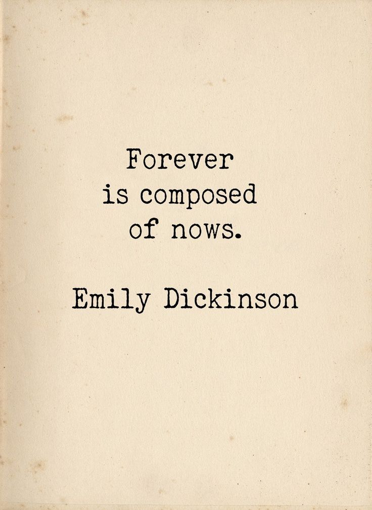 a black and white photo with the words, forever is composed of nows embly dickinson