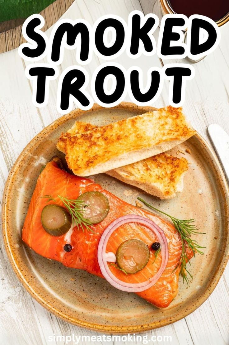 there is a plate with some food on it and the words smoked trout above it