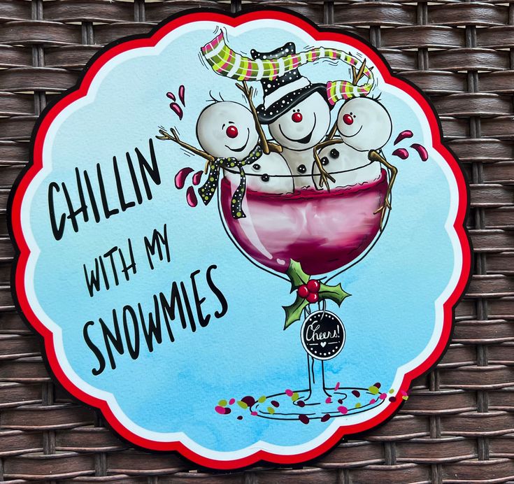 a sign that says chillin with my snowmies