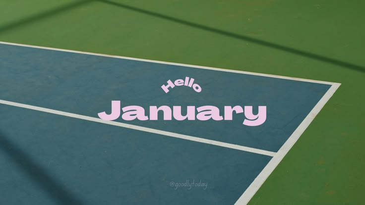 a tennis court with the words hello january written on it