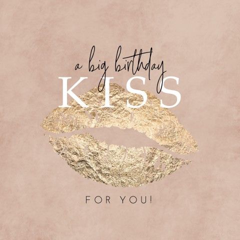 a pink background with gold lips and the words, a big birthday kiss for you