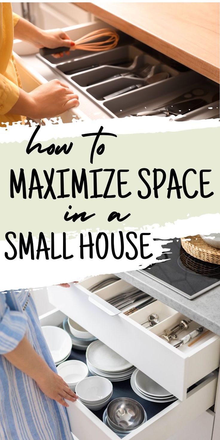 kitchen drawers. Text overlay reads "how to maximize space in a small house" Small House Storage Ideas, House Storage Ideas, Storage Ideas Bathroom, Space Saving Ideas For Home, Small House Renovation, Small House Storage, Tiny House Organization, Small House Organization, Bathroom Organization Hacks